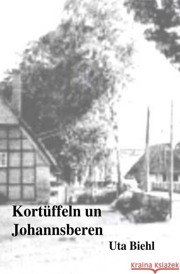 Kortüffeln un Johannsberen Biehl, Uta 9783759815958