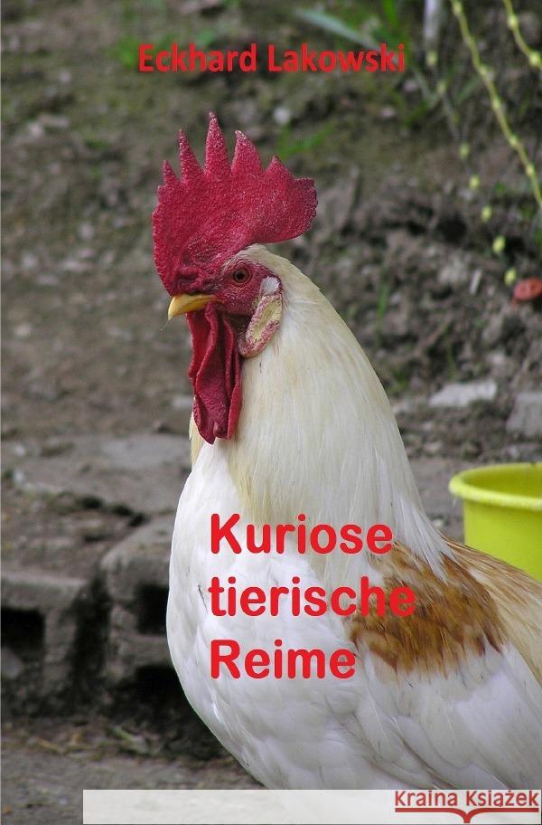 Kuriose tierische Reime Lakowski, Eckhard 9783759816351