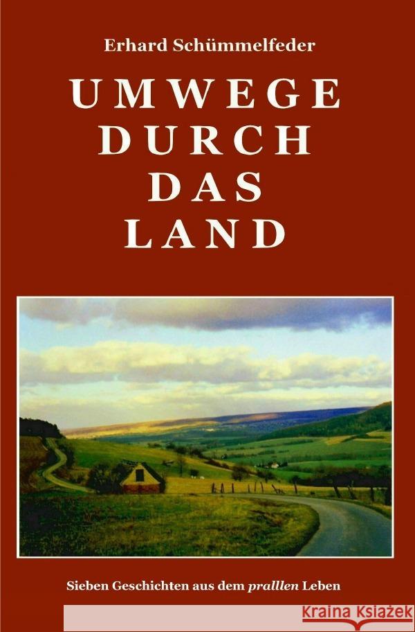 Umwege durch das Land Schümmelfeder, Erhard 9783759817396