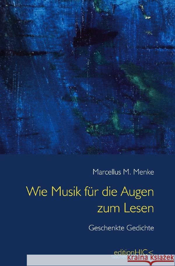 Wie Musik für die Augen zum Lesen Menke, Marcellus M. 9783759819239