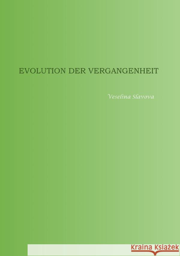 Evolution der Vergangenheit Slavova, Veselina 9783759820303