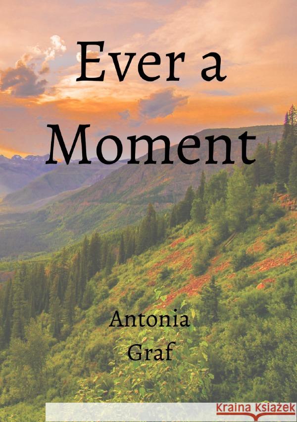 Ever a Moment Graf, Antonia 9783759820358