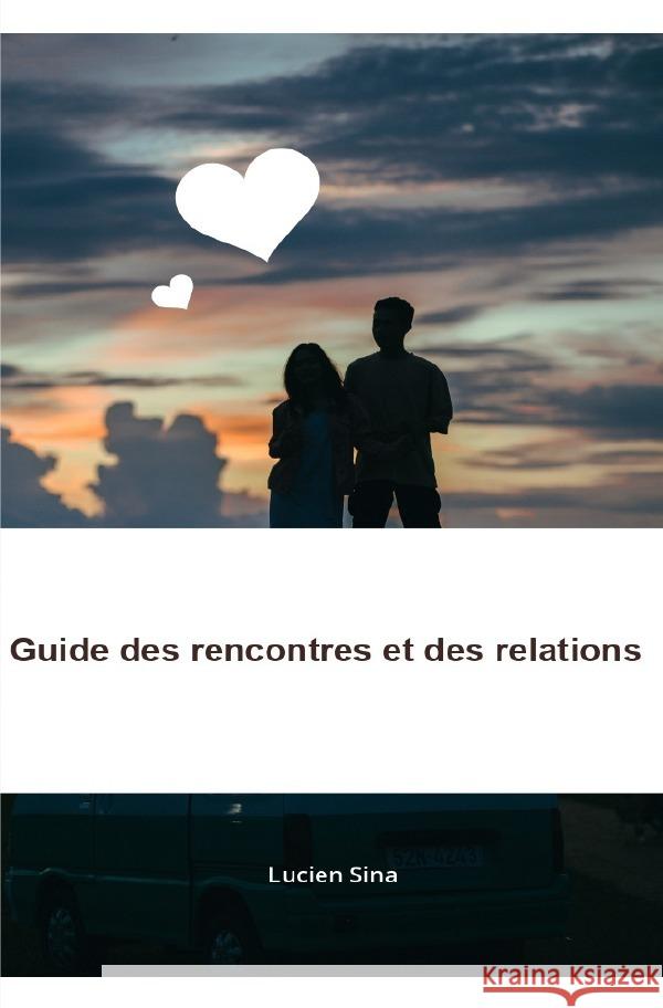 Guide des rencontres et des relations Sina, Lucien 9783759821256