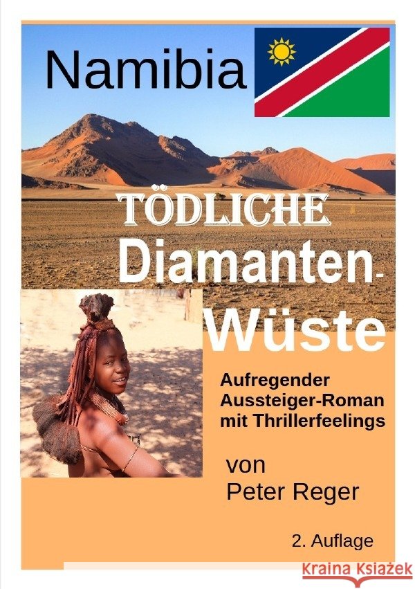 Namibia Tödliche Diamantenwüste Reger, Peter 9783759821584 epubli