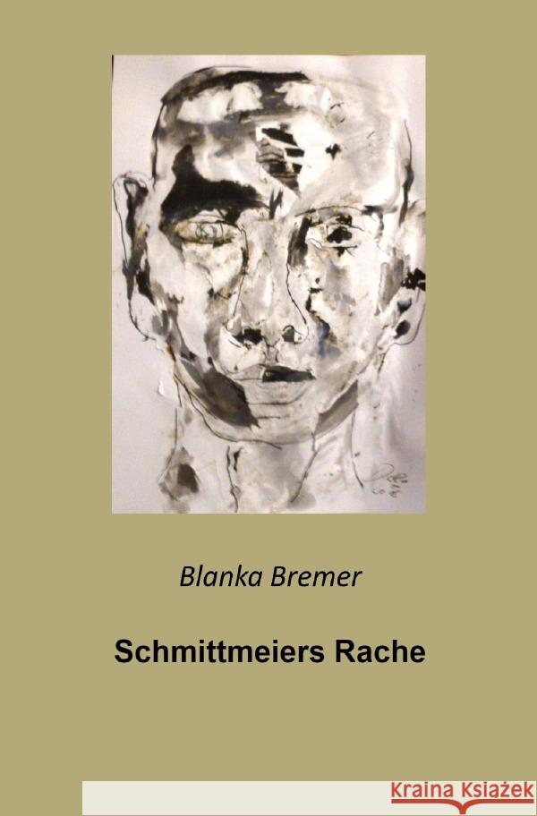 Schmittmeiers Rache Bremer, Blanka 9783759822369