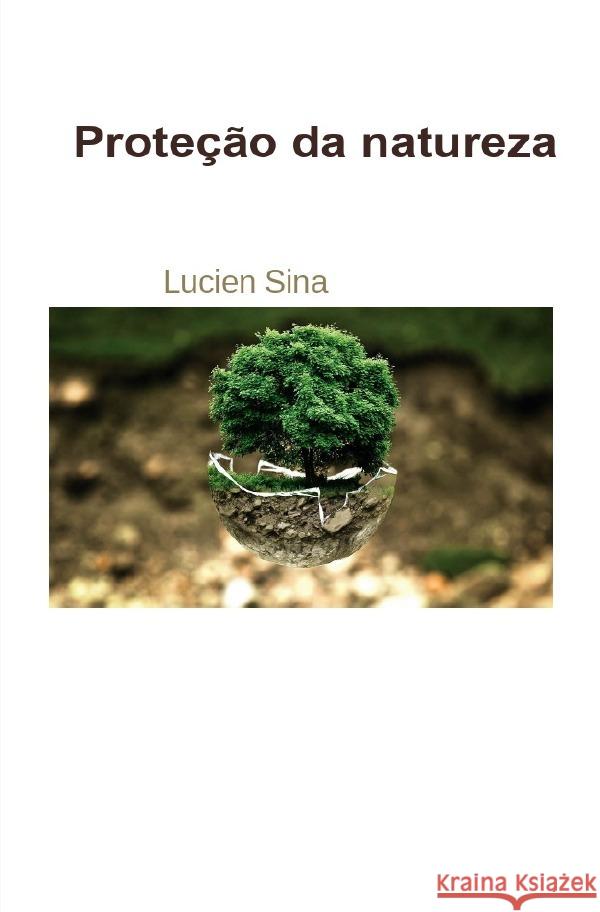 Proteção da natureza Sina, Lucien 9783759822482 epubli