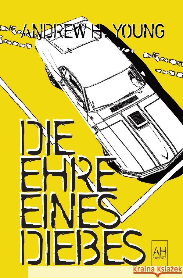 Die Ehre eines Diebes Young, Andrew H. 9783759827906