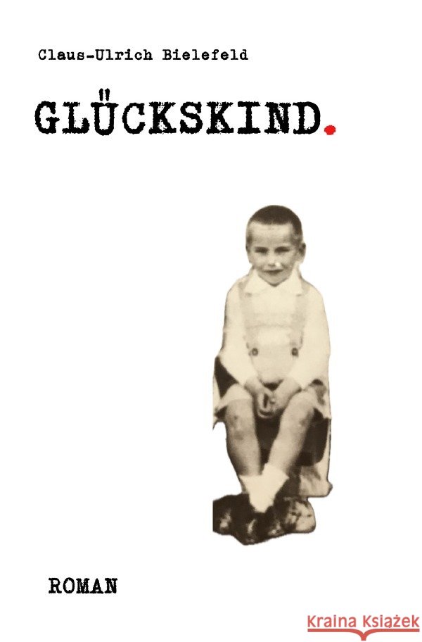 Glückskind Bielefeld, Claus-Ulrich 9783759828002