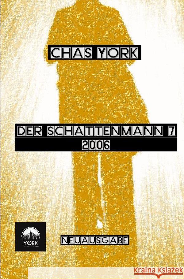 Chas York - Der Schattenmann 7 York, Chas 9783759828569