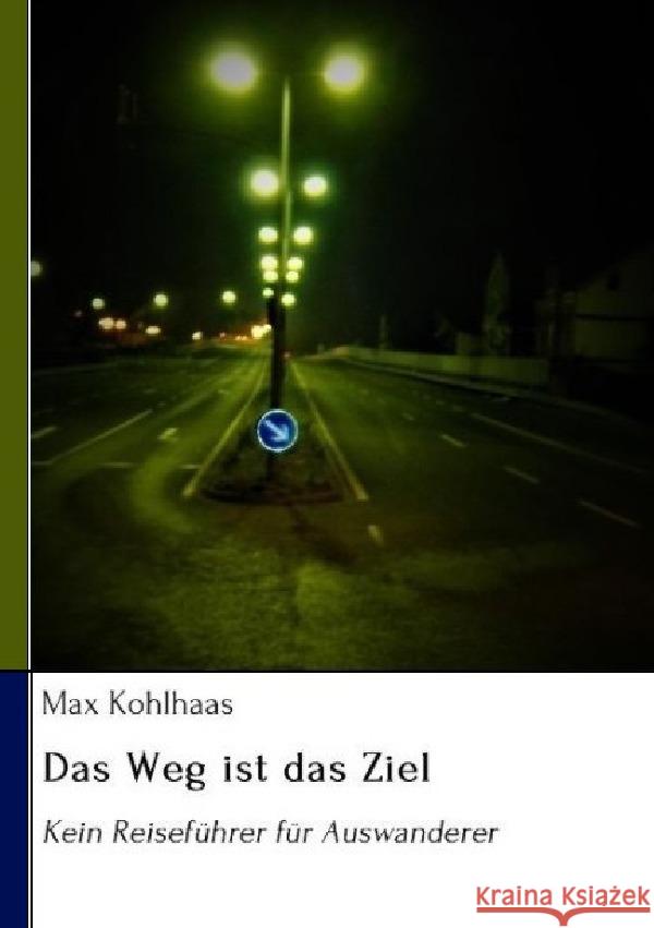 Das Weg ist das Ziel Kohlhaas, Max 9783759828897