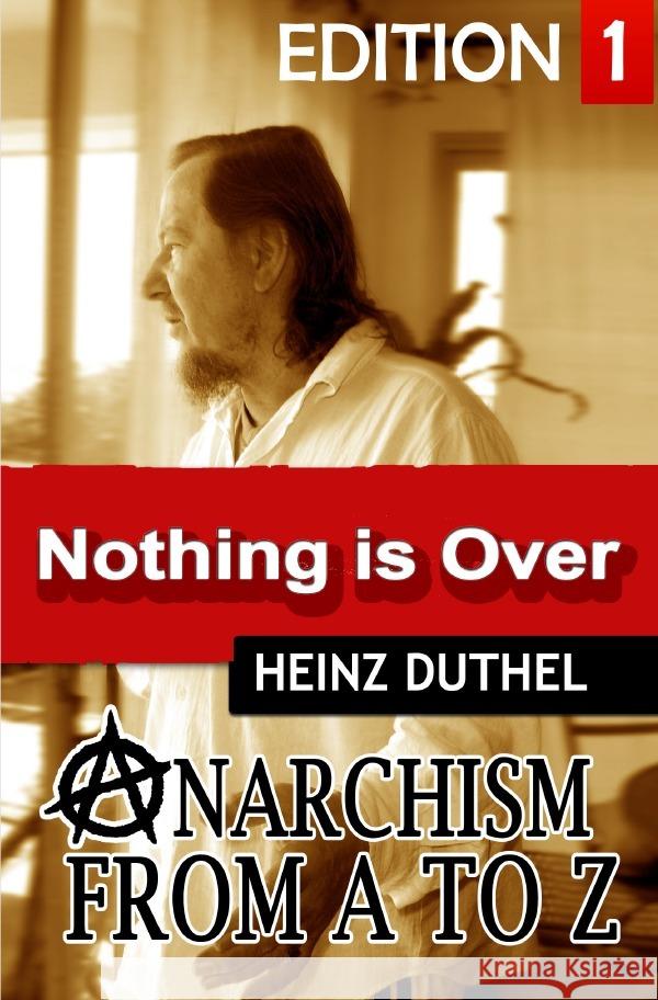 Anarchism  Act for Freedom Now! - I Duthel, Heinz 9783759829085