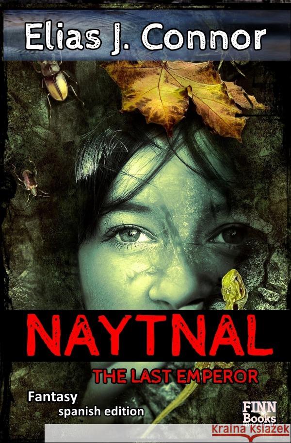 Naytnal - The last emperor (spanish edition) Connor, Elias J. 9783759830692 epubli