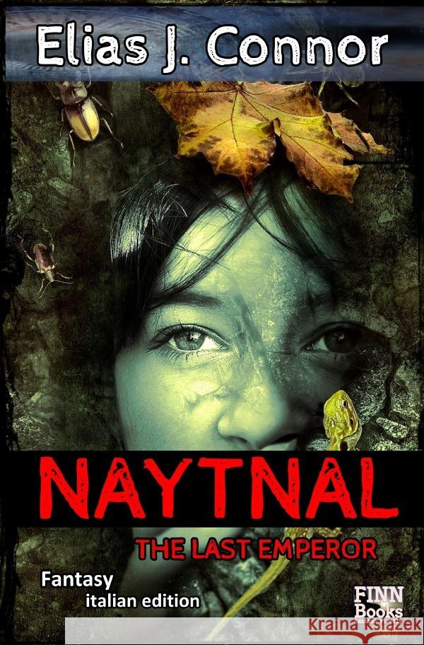 Naytnal - The last emperor (italian edition) Connor, Elias J. 9783759830951 epubli