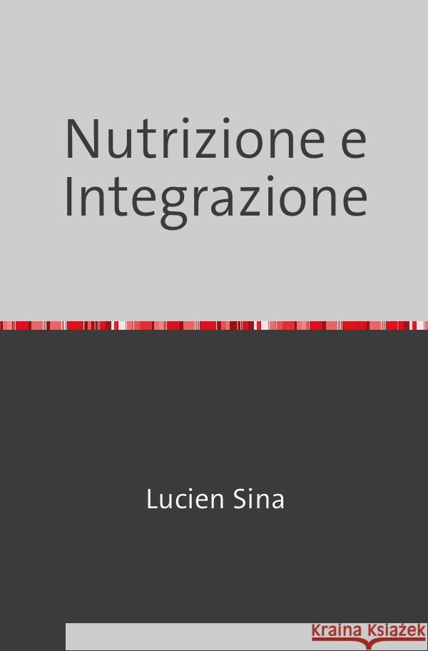 Nutrizione e Integrazione Sina, Lucien 9783759831804