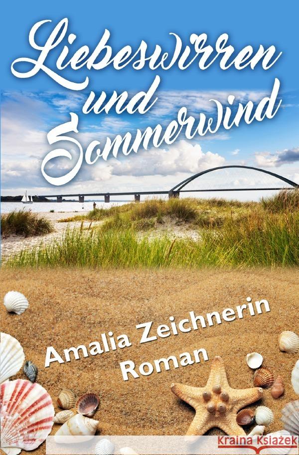 Liebeswirren und Sommerwind Zeichnerin, Amalia 9783759832047