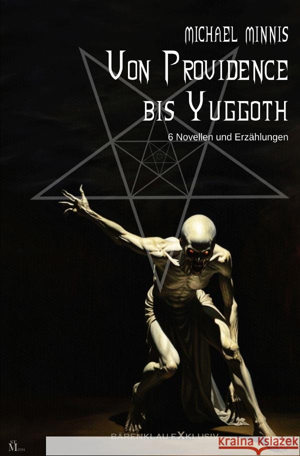 Von Providence bis Yuggoth: Sechs Novellen und Erzählungen Minnis, Michael 9783759832177