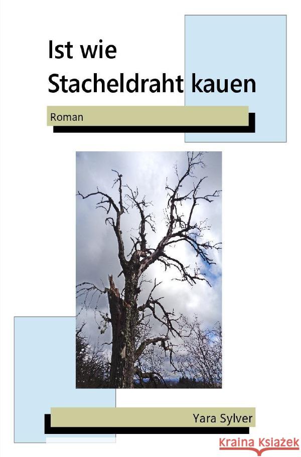 Ist wie Stacheldraht kauen Sylver, Yara 9783759832238