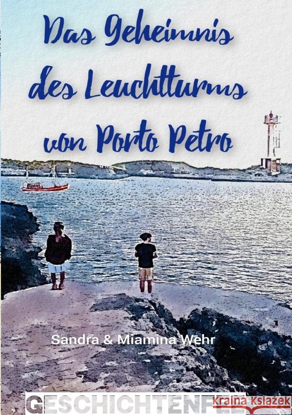 Das Geheimnis des Leuchtturms von Porto Petro Wehr, Sandra 9783759835888