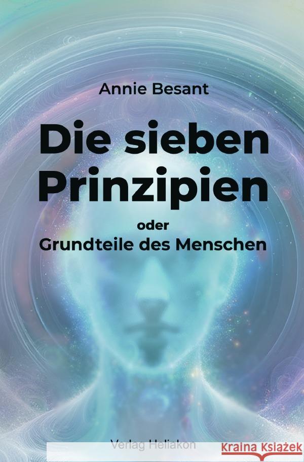 Die sieben Prinzipien oder Grundteile des Menschen Besant, Annie 9783759838070 epubli