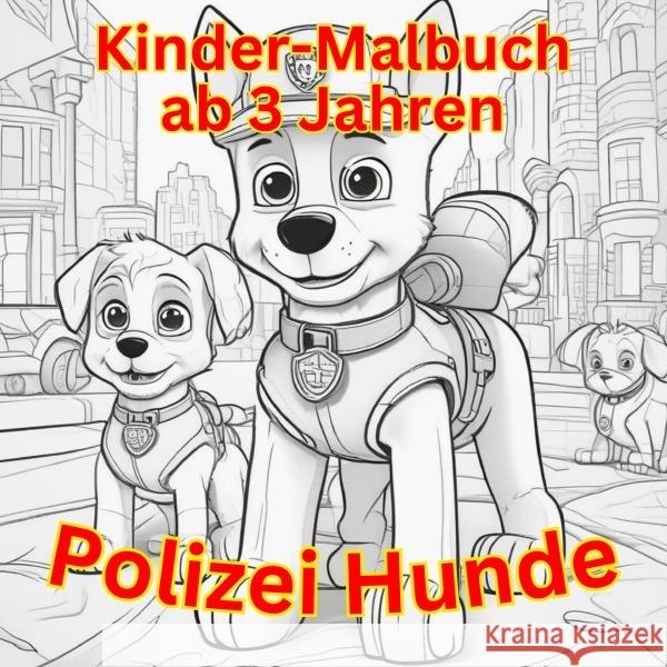 Kinder Malbuch ab 3 Jahren - Polizei Hunde Lanzar-Tore, Marvin 9783759838438