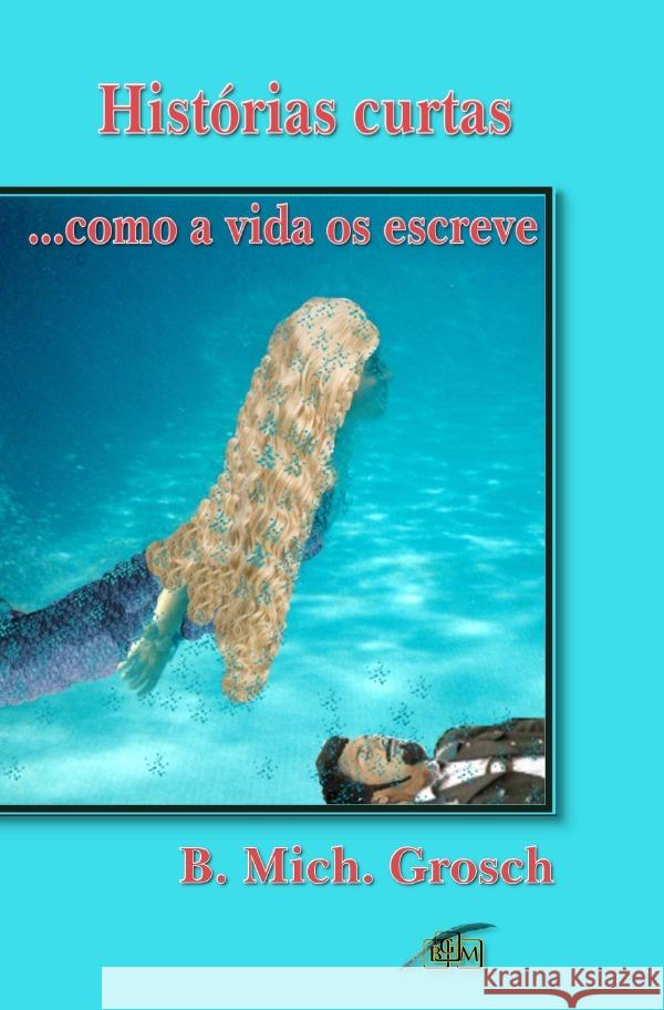 Histórias curtas Grosch, Bernd Michael 9783759838759