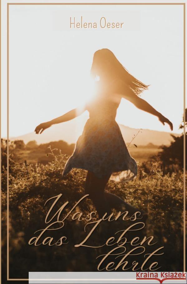 Was uns das Leben lehrte Oeser, Helena 9783759839176 epubli