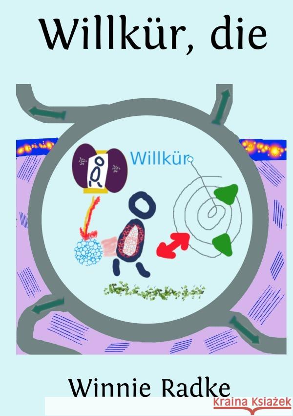 Willkür, die Radke, Winnie 9783759839565