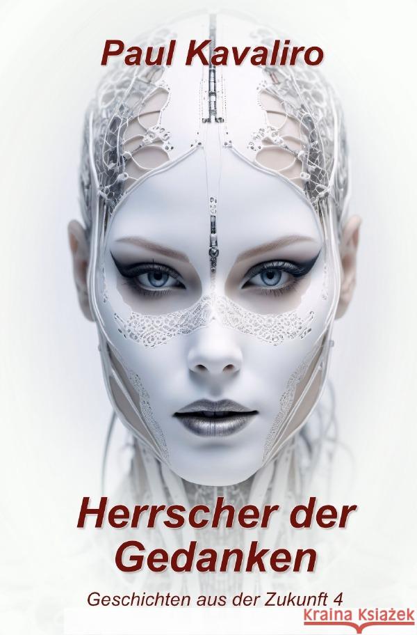 Herrscher der Gedanken Kavaliro, Paul 9783759840165 epubli