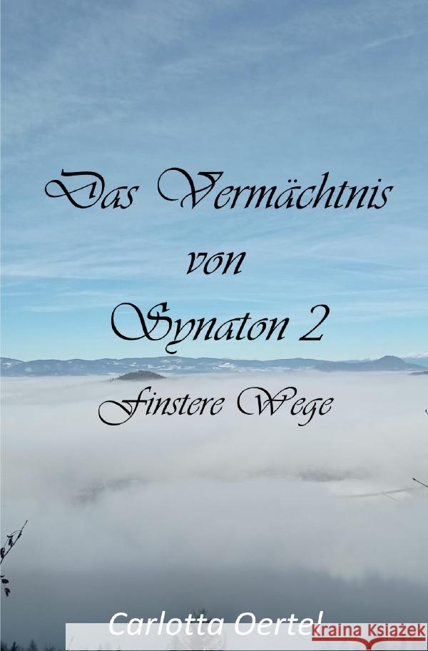 Das Vermächtnis von Synaton II Oertel, Carlotta 9783759841117