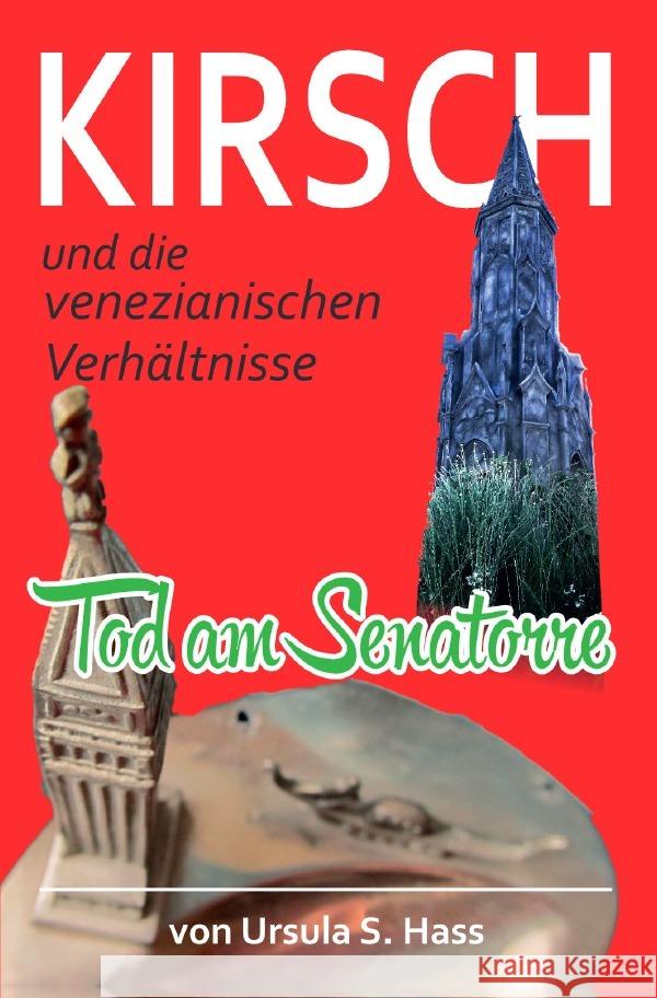 Kirsch und die venezianischen Verhältnisse Hass, Ursula S. 9783759841803