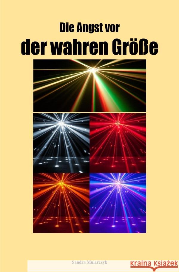 Die Angst vor der wahren Größe Mularczyk, Sandra 9783759841964 epubli