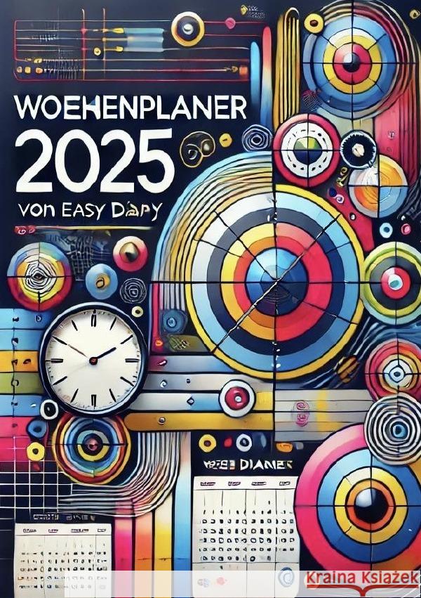 Wochenplaner 2025 Diary, Easy 9783759843890 epubli