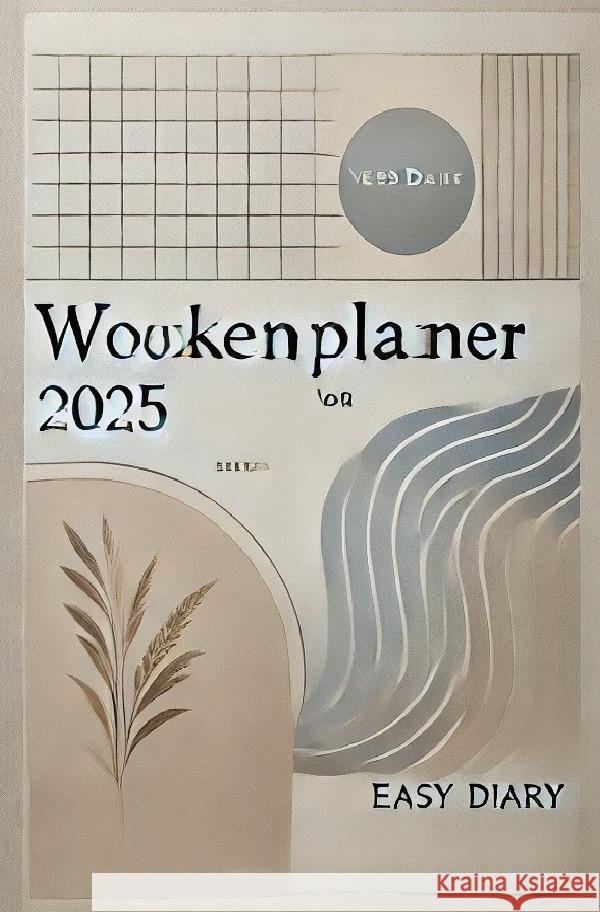 Wochenplaner 2025 Diary, Easy 9783759843951 epubli