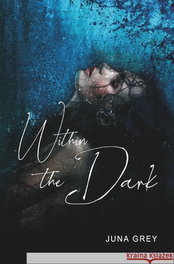 Within the Dark Grey, Juna 9783759845122