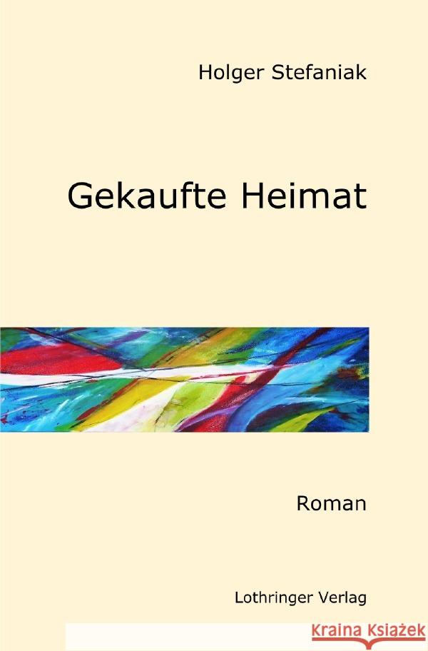 Gekaufte Heimat Stefaniak, Holger 9783759845818