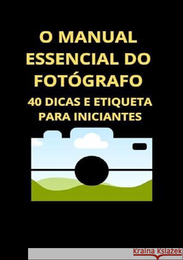 O Manual Essencial do Fotógrafo Slama, Bah 9783759847287