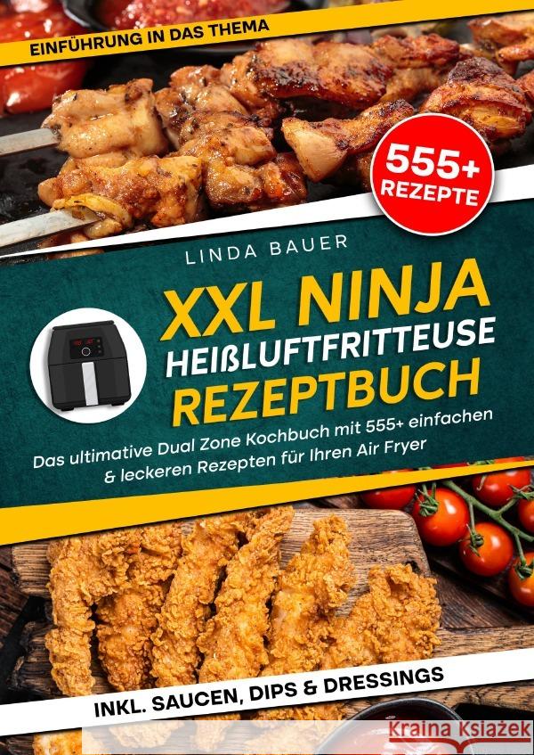 XXL Ninja Heißluftfritteuse Rezeptbuch Bauer, Linda 9783759847850 epubli