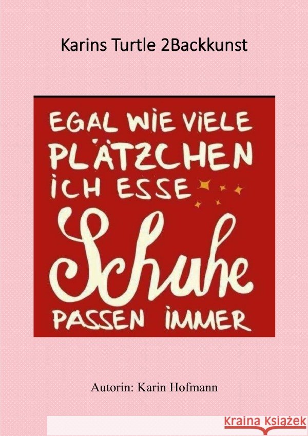 Karins Turtle 2Backkunst Hofmann, Karin 9783759847881