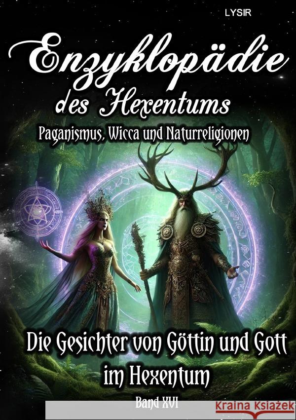 Enzyklopädie des Hexentums - Die Gesichter von Göttin und Gott im Hexentum - Band 16 Lysir, Frater 9783759849519