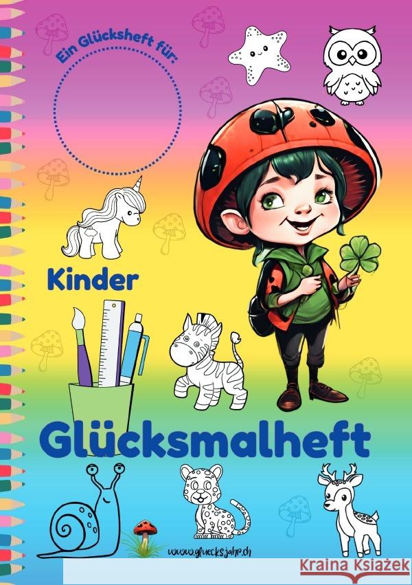 Kinder Glücksmalheft Naef, Sylvia 9783759851536 epubli