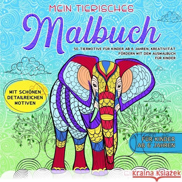 Mein tierisches Malbuch Zahm, Gisela 9783759853813 epubli