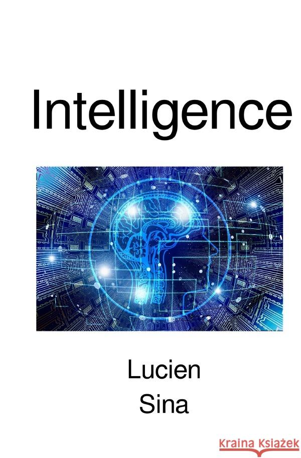 Intelligence Sina, Lucien 9783759853844 epubli