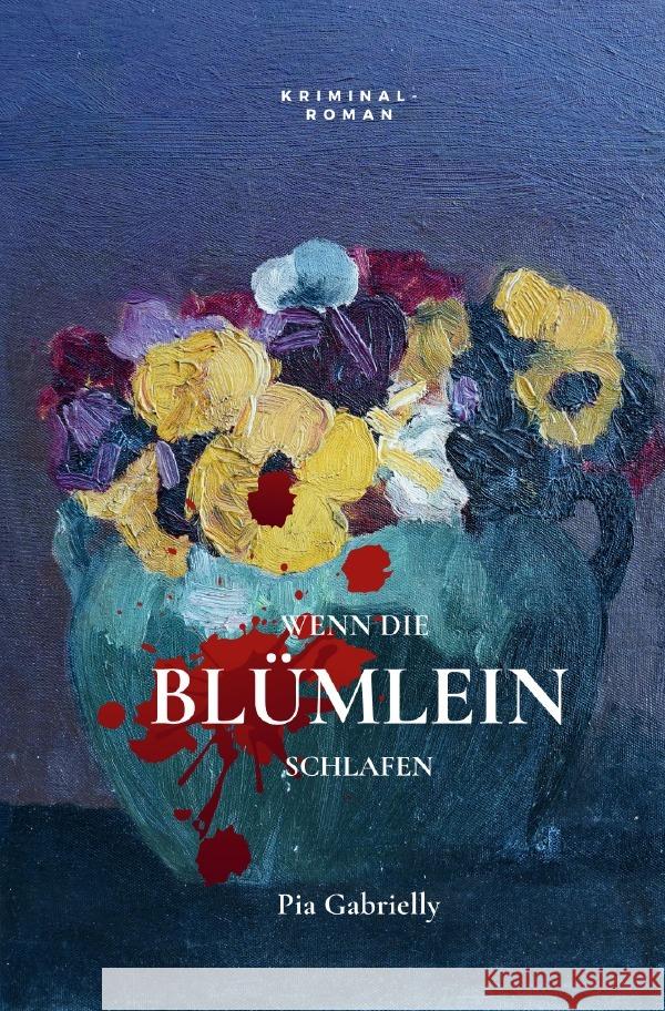 Wenn die Blümlein schlafen Gabrielly, Pia 9783759853967 epubli