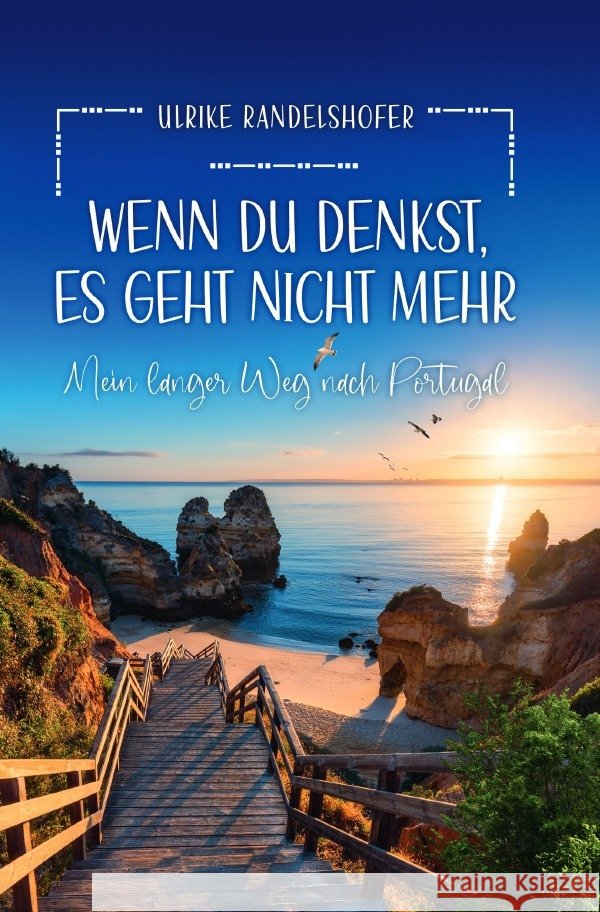Wenn du denkst es geht nicht mehr Randelshofer, Ulrike 9783759854230
