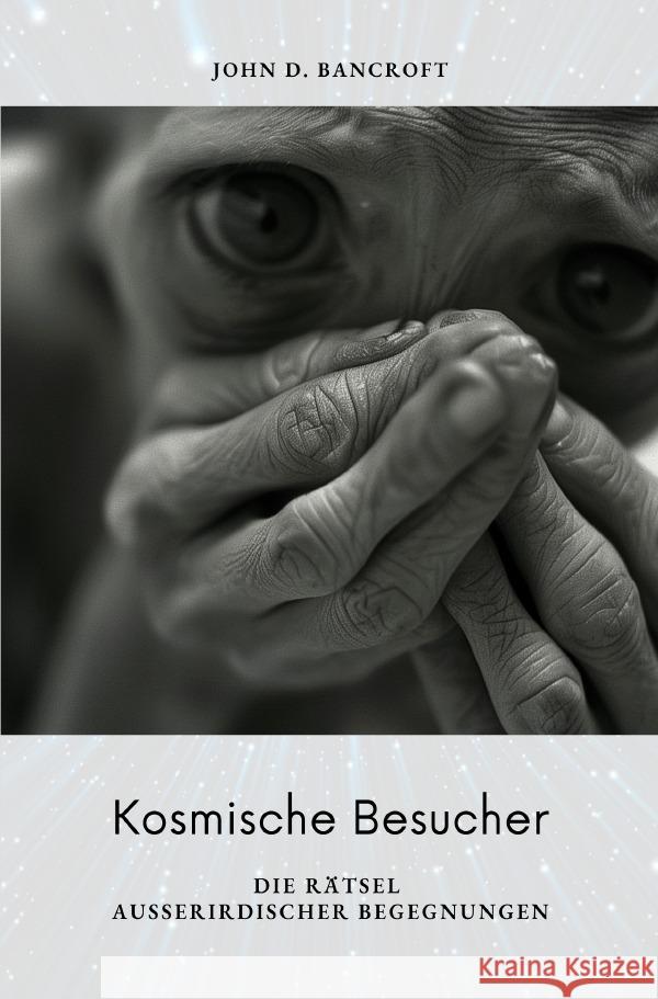 Kosmische Besucher Bancroft, John D. 9783759856067