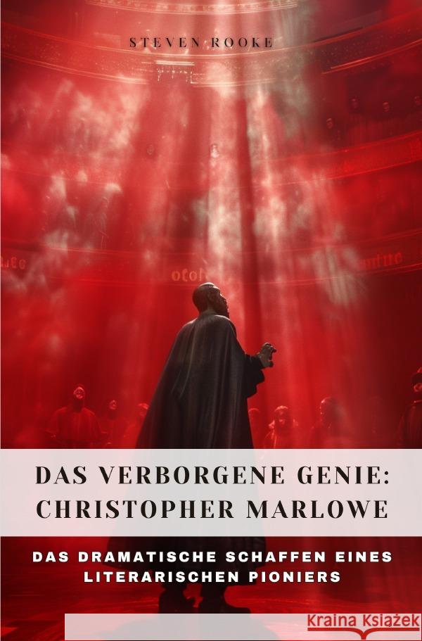 Das verborgene Genie: Christopher Marlowe Rooke, Steven 9783759856104