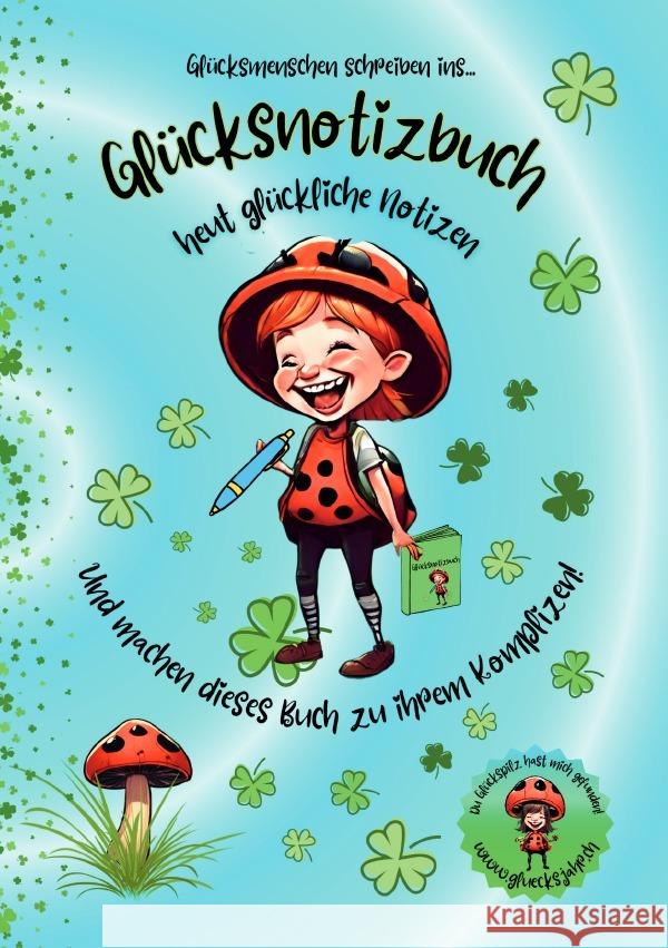 Glücksnotizbuch für glückliche Notizen Naef, Sylvia 9783759856234 epubli