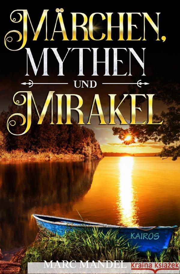 Märchen, Mythen und Mirakel Mandel, Marc 9783759859624