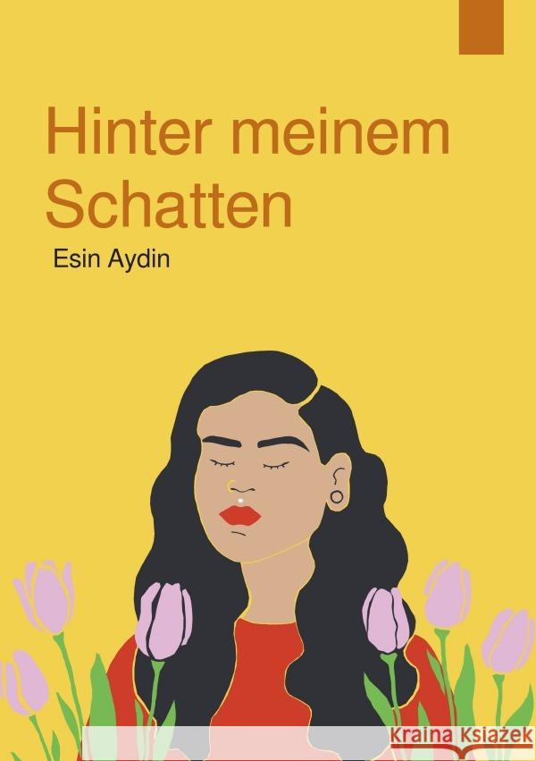 Hinter meinem Schatten Aydin, Esin 9783759861009