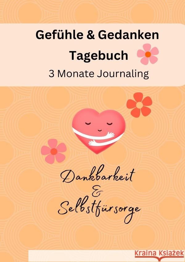 Gefühle & Gedanken Tagebuch - 3 Monate Journaling Pape, Nicola 9783759861887